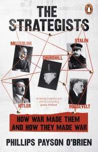 Фото - The Strategists: Churchill, Stalin, Roosevelt, Mussolini, and Hitler--How War Made Them and How They
