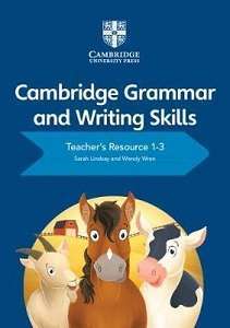 Cambridge Grammar and Writing Skills 1-3 Teacher's...