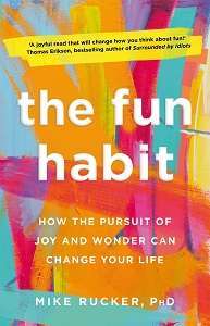 Фото - The Fun Habit: How the Pursuit of Joy and Wonder Can Change Your Life