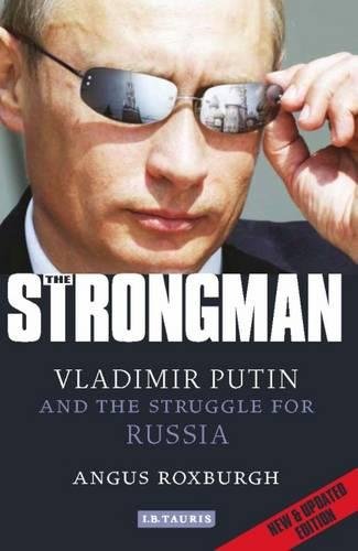 Фото - Strongman: Vladimir Putin and the Struggle for Russia