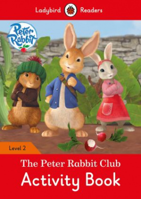 Фото - Ladybird Readers 2 Peter Rabbit: The Peter Rabbit Club Activity Book