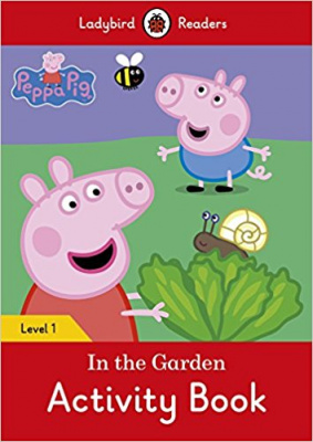 Фото - Ladybird Readers 1 Peppa Pig: In the Garden Activity Book