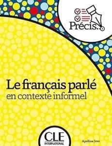 Precis Le français parlé en contexte informel A2 Livre