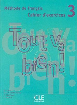 Фото - Tout va bien ! 3 Cahier d`exercices + CD audio