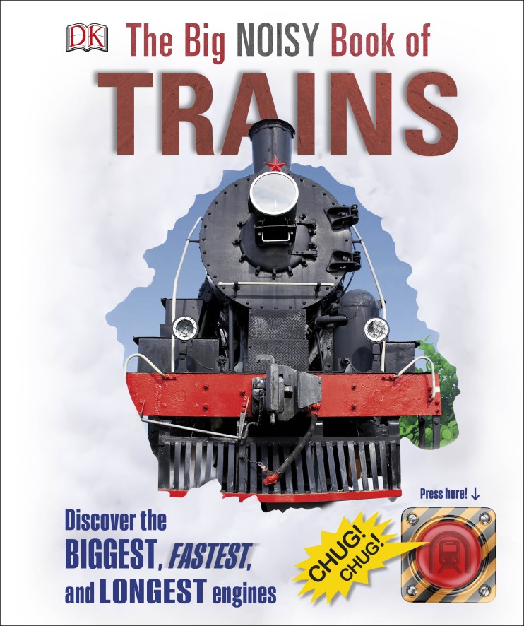 Фото - Big Noisy Book of Trains,The