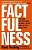 Фото - Factfulness : Ten Reasons We're Wrong about the World--And Why Things Are Better Than You Think