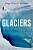 Фото - Glaciers: The Politics of Ice [Hardcover]