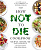 Фото - The How Not To Die Cookbook