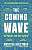 Фото - The Coming Wave: AI, Power and Our Future