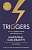 Фото - Triggers: Sparking Positive Change and Making it Last