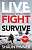 Фото - Live. Fight. Survive: One Soldier’s Extraordinary Story of the War against Russia [Paperback]