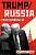 Фото - Trump / Russia: A Definitive History