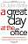 Фото - A Great Day at the Office