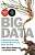 Фото - Big Data: A Revolution That Will Transform How We Live, Work and Think