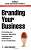Фото - Branding Your Business: Promoting Your Business, Attracting Customers and Standing Out in the Market