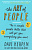Фото - Art of People : The 11 Simple People Skills That Will Get You Everything You Want