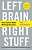 Фото - Left Brain, Right Stuff : How Leaders Make Winning Decisions