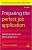 Фото - Preparing the Perfect Job Application Application Forms and Letters Made Easy