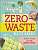 Фото - My Zero-Waste Kitchen : Easy Ways to Eat Waste Free