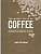 Фото - World Atlas of Coffee,The