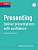 Фото - Presenting. Deliver Academic Presentations with Confidence