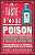 Фото - A Taste for Poison: Eleven Deadly Substances and the Killers Who Used Them