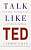 Фото - Talk Like TED