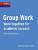 Фото - Group Work. Work Together for Academic Success