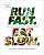 Фото - Run Fast Eat Slow