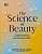 Фото - The Science of Beauty