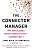 Фото - The Connector Manager: Why Some Leaders Build Exceptional Talent-and Others Don't