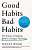 Фото - Good Habits, Bad Habits: The Science of Making Positive Changes That Stick