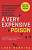 Фото - A Very Expensive Poison : The Definitive Story of the Murder of Litvinenko and Russia's War with the