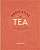 Фото - World Atlas of Tea: From the Leaf to the Cup, the World's Teas Explored and Enjoy
