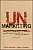 Фото - UnMarketing: Everything Has Changed and Nothing is Different