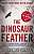 Фото - Dinosaur Feather,The [Paperback]