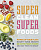 Фото - Super Clean Super Foods