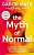 Фото - The Myth of Normal: Illness, Health and Healing in a Toxic Culture