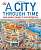 Фото - A City Through Time