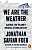 Фото - We are the Weather: Saving the Planet Begins at Breakfast