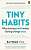 Фото - Tiny Habits: Why Starting Small Makes Lasting Change Easy