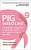 Фото - Pig Wrestling: The Brilliantly Simple Way to Solve Any Problem... and Create the Change You Need