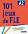 Фото - 101 Jeux De FLE A2