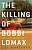 Фото - Killing of Bobbi Lomax,The