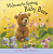 Фото - Welcome to Spring, Baby Bear (Hardcover)