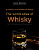 Фото - World Atlas of Whisky,The. Kindle Edition