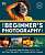 Фото - The Beginner's Photography Guide