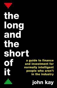 Фото - Long and the Short of it : A Guide to Finance and Investment for Normally Intelligent People Who Are