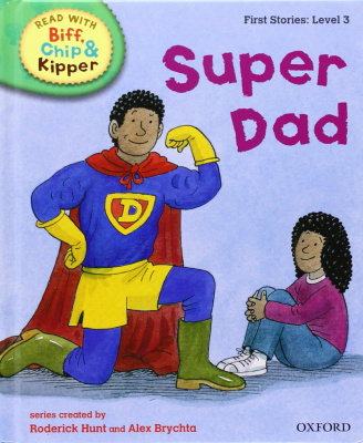 Фото - Biff, Chip and Kipper Stories 3 Super Dad [Hardcover]