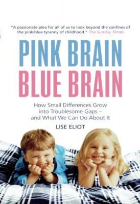 Фото - Pink Brain, Blue Brain: How Small Differences Grow Into Troublesome Gaps - And What We Can Do about